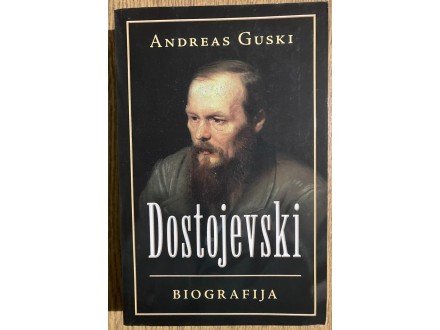 Andreas Guski - DOSTOJEVSKI biografija - NOVA