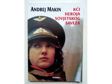 Andrej Makin, KĆI HEROJA SOVJETSKOG SAVEZA