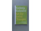 Andreja Kuluncic - Art for Social Changes, Retko !!!