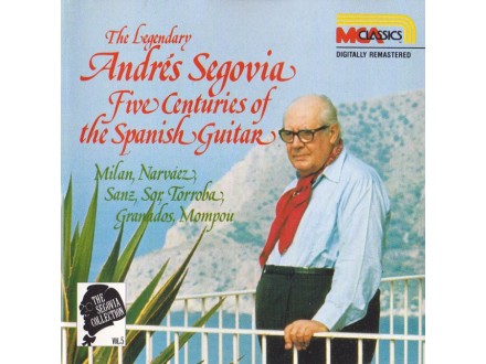 Andres Segovia - Five Centuries of the Spanish Guitar