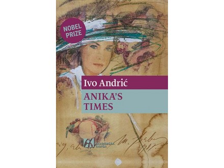 Anika`s Times - Ivo Andrić
