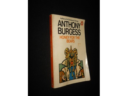 Anthony Burgess HONEY FOR THE BEARS