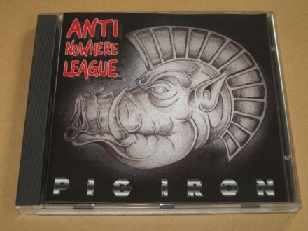 Anti-Nowhere League ‎– Pig Iron (CD), GERMANY