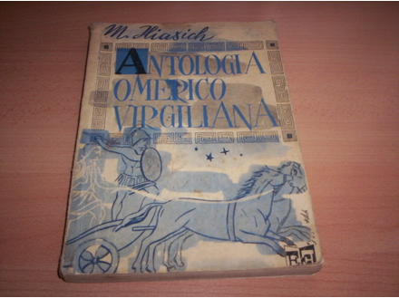 Antologia Omerico Virgiliana - Maria Iliasich