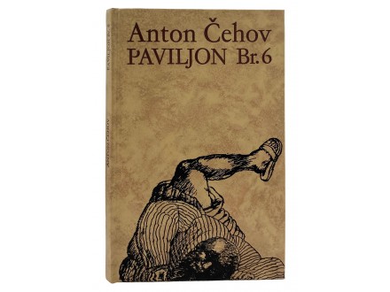 Anton Čehov - Paviljon br. 6