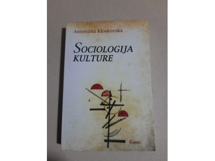 Antonjina Kloskovska Sociologija kulture