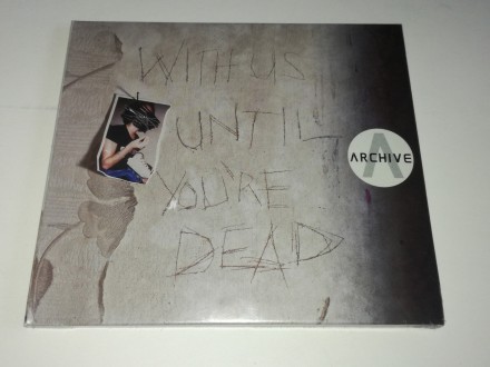 Archive ‎– With Us Until You`re Dead (CD)