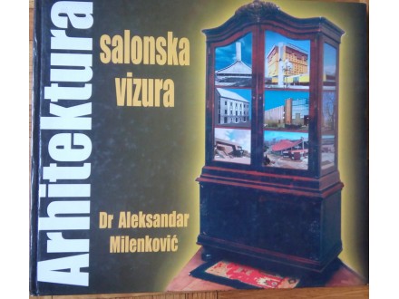 Arhitektura salonska vizura  Dr Aleksandar Milenković