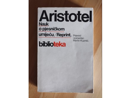 Aristotel: Nauk o pjesničkom umijeću / Poetika