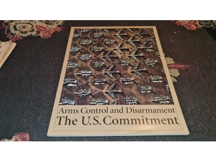 Arms control and disarmament, The U.S. commitment