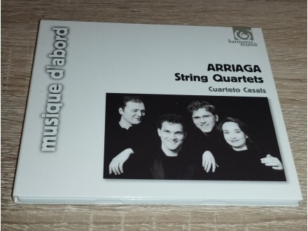 Arriaga / String Quartets/ Cuarteto Casals