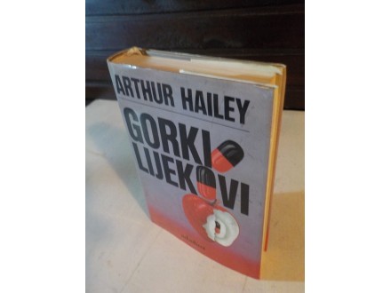Arthur Hailey - Gorki lijekovi