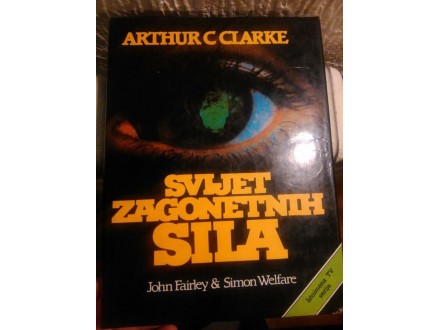 Artur C Clarke: SVIJET ZAGONETNIH SILA