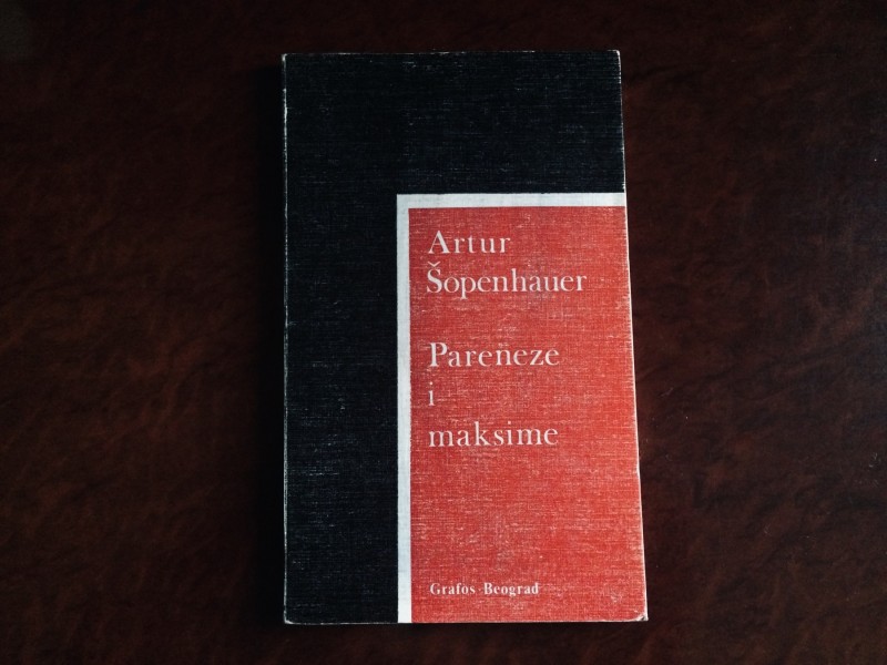 Artur Sopenhauer - Pareneze I Maksime