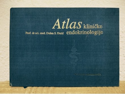 Atlas klinicke endokrinologije - Dusan S. Djuric