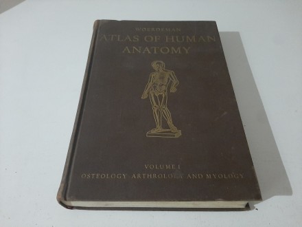 Atlas of Human Anatomy Woerdeman Volume I Osteology