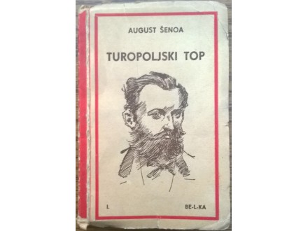 August Šenoa, TUROPOLjSKI TOP, Zagreb, 1940.