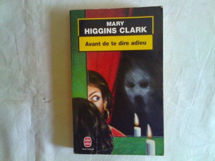 Avant de te dire adieu - Mary Higgins Clark