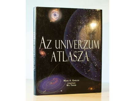 Az Univerzum Atlasza - Mark A. Garlick