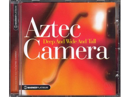 Aztec Camera ‎– Deep And Wide And Tall  CD