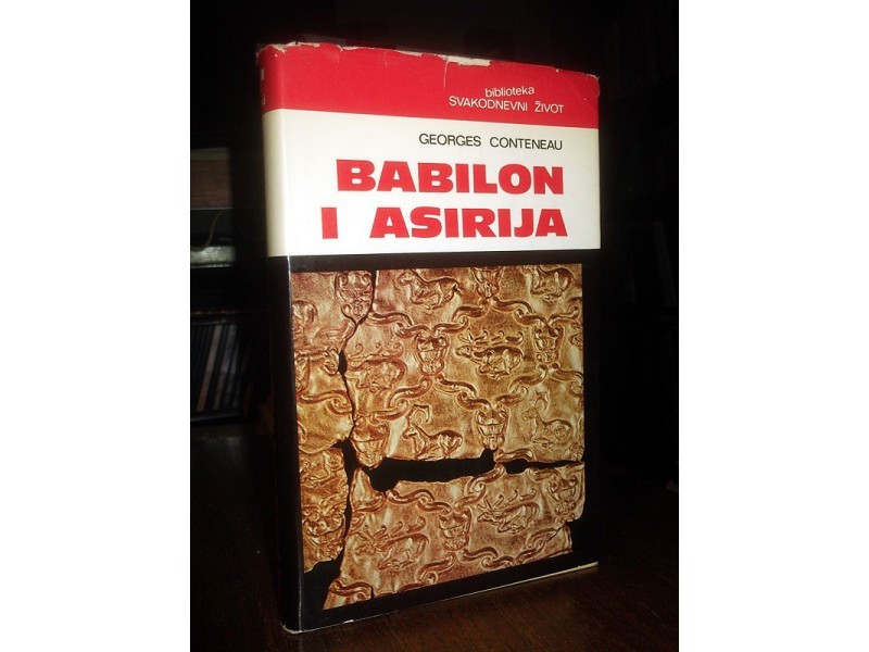 BABILON I ASIRIJA - Georges Conteneau