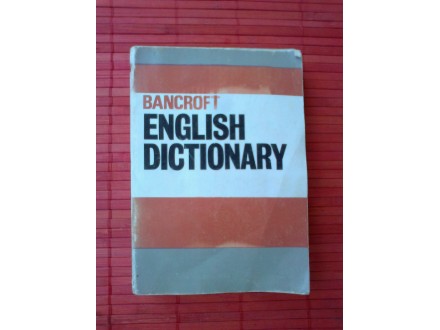 BANCROFT ENGLISH DICTIONARY