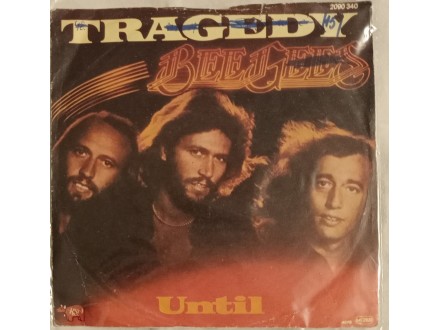 BEE  GEES  -  TRAGEDY  /  UNTIL