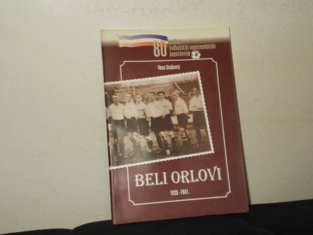 BELI ORLOVI 1920 – 1941- Vasa Stojković