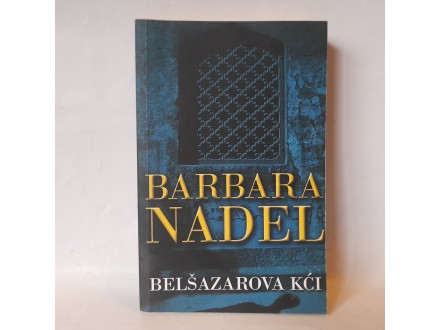 BELŠAZAROVA KĆI - Barbara Nadel