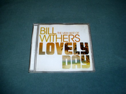 BILL WITHERS – Lovely Day: The Very Best Of