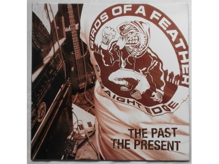 BIRDS OF A FEATHER - THE PAST THE PRESENT