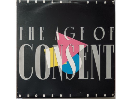 BRONSKI  BEAT  -  THE  AGE  OF  CONSENT