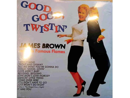 BROWN JAMES - GOOD GOOD TWISTIN