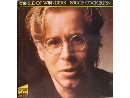 BRUCE COCKBURN - WORLD OF WONDERS