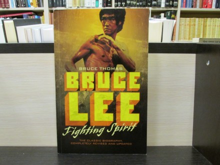 BRUCE LEE: FIGHTING SPIRIT - Bruce Thomas