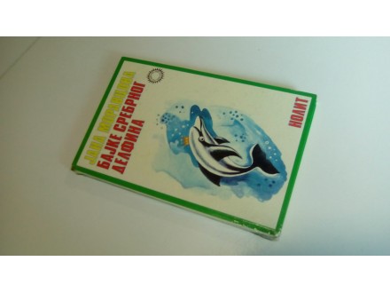 Bajke srebrnog delfina    Jana Moravcova