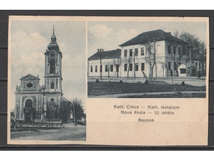 Bajmok - katolicka crkva,nova skola 1928