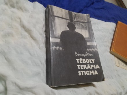 Bakonyi Péter Téboly terápia Stigma