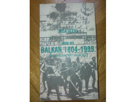 Balkan 1804-1999-Nacionalizam, rat i velike sile- Gleni
