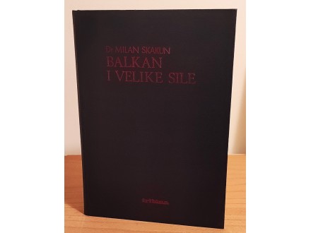 Balkan i velike sile - dr Milan Skakun
