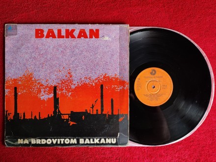 Balkan – Na Brdovitom Balkanu / vinil: 5-/4+
