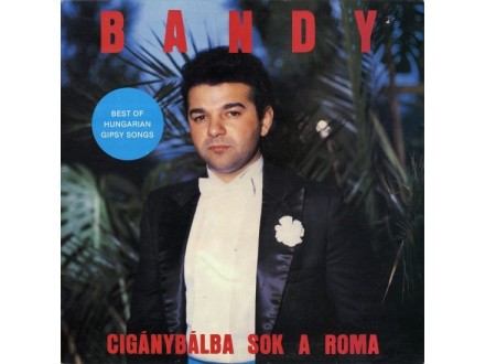 Bandy – Cigánybálba Sok A Roma