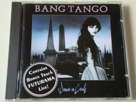 Bang Tango - Dancin` On Coals