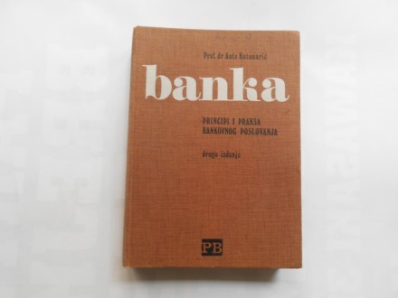Banka, principi i praksa bankovnog poslovanja,Katunarić