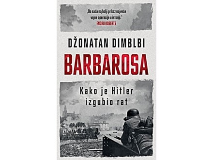 Barbarosa-kako je Hitler izgubio rat- Dž. Dimblbi NOVO!