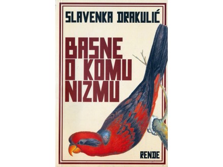 Basne o komunizmu - Slavenka Drakulić