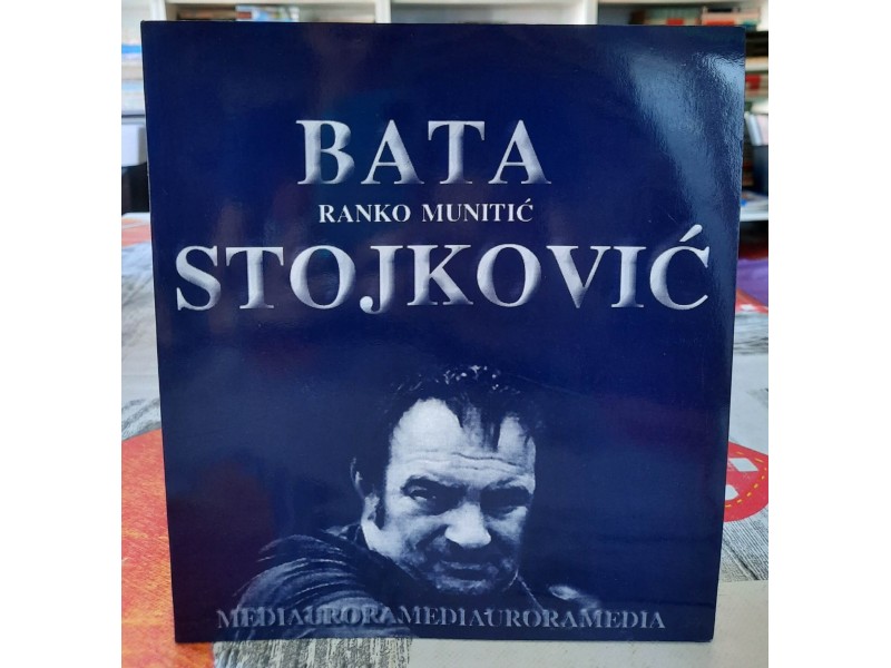Bata Stojković - Ranko Munitić