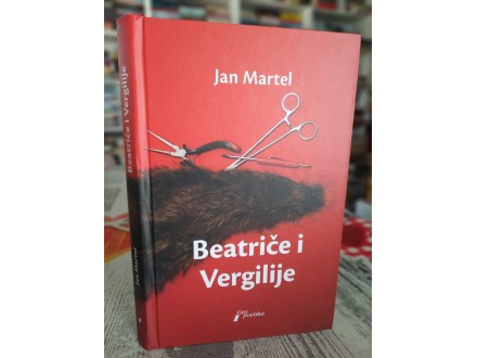 Beatriče i Vergilije - Jan Martel