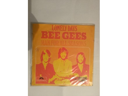 Bee Gees ‎– Lonely Days / Man For All Seasons