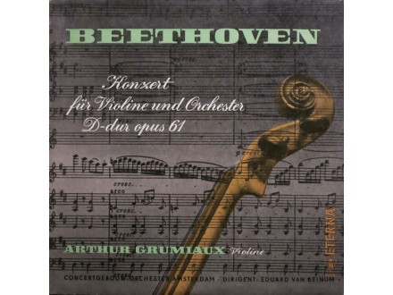 Beethoven, Arthur Grumiaux, Concertgebouw-Orchester...